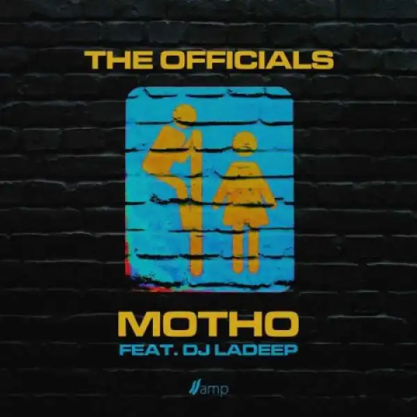The Officials - Motho Ft. DJ Ladeep